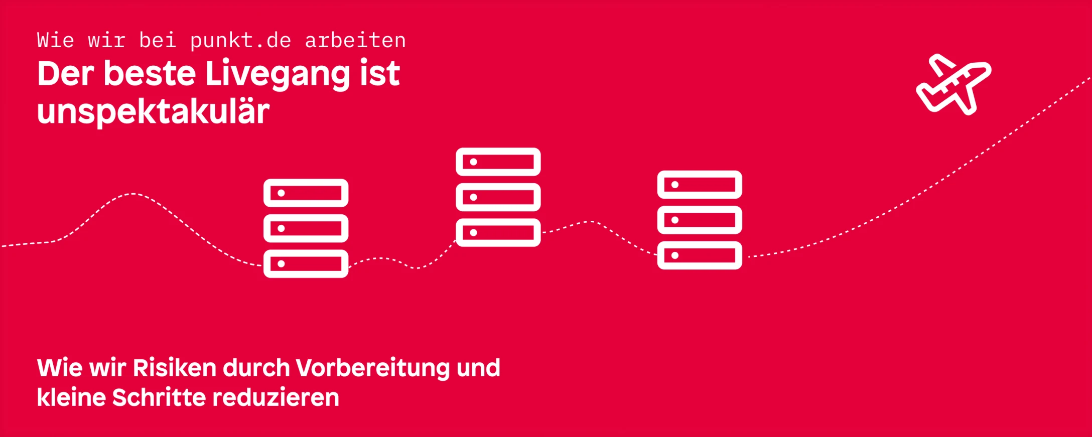 Der beste Livegang ist unspektakulär – wie wir Risiken durch Vorbereitung und kleine Schritte reduzieren Illustration mit Server-Symbolen und Flugzeug als Symbol für einen sicheren Livegang durch Vorbereitung und kleine Schritte